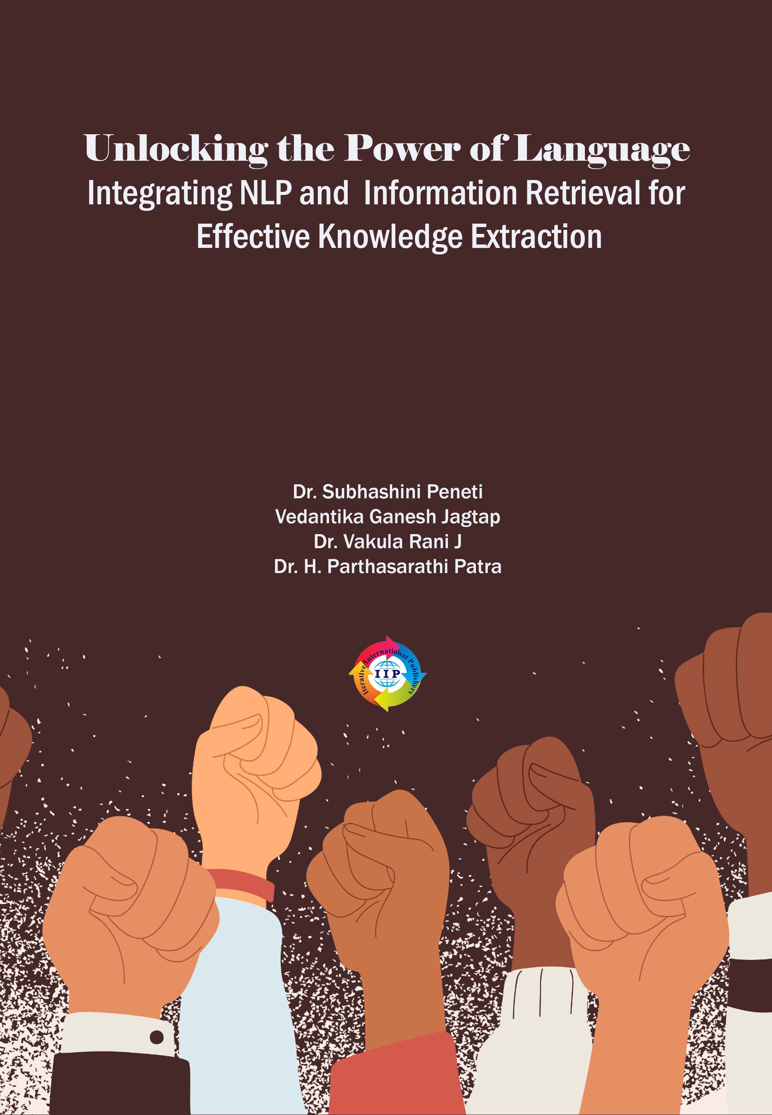 UNLOCKING THE POWER OF LANGUAGE: INTEGRATING NLP AND INFORMATION RETRIEVAL FOR EFFECTIVE KNOWLEDGE EXTRACTION